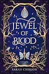 Jewel of Blood by Sarah Chislon