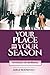 YOUR PLACE IN YOUR SEASON by ADELE ROOSEVELT