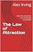 The Law of Attraction : How...
