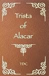 Trista of Alacar