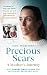 Precious Scars by Julia Engelhorn