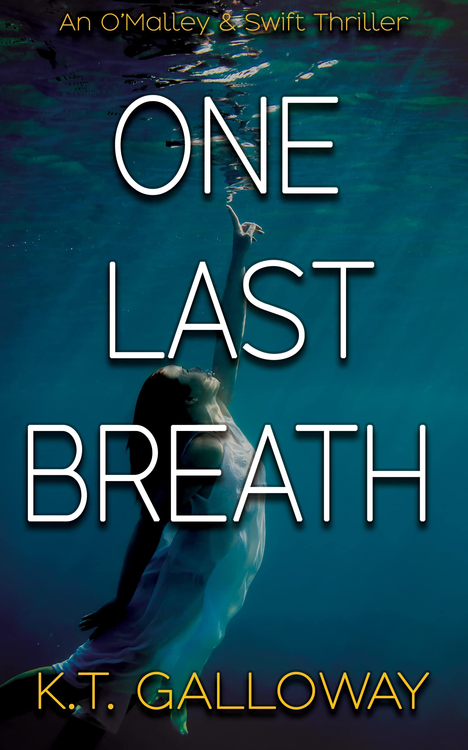 One Last Breath (O'Malley & Swift Crime Thriller #7)