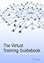 The Virtual Training Guideb...