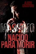 Massimo: Nacido para morir