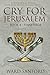 Cry for Jerusalem - Book 4 69-70 CE: Final Siege