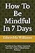 How To Be Mindful In 7 Days...