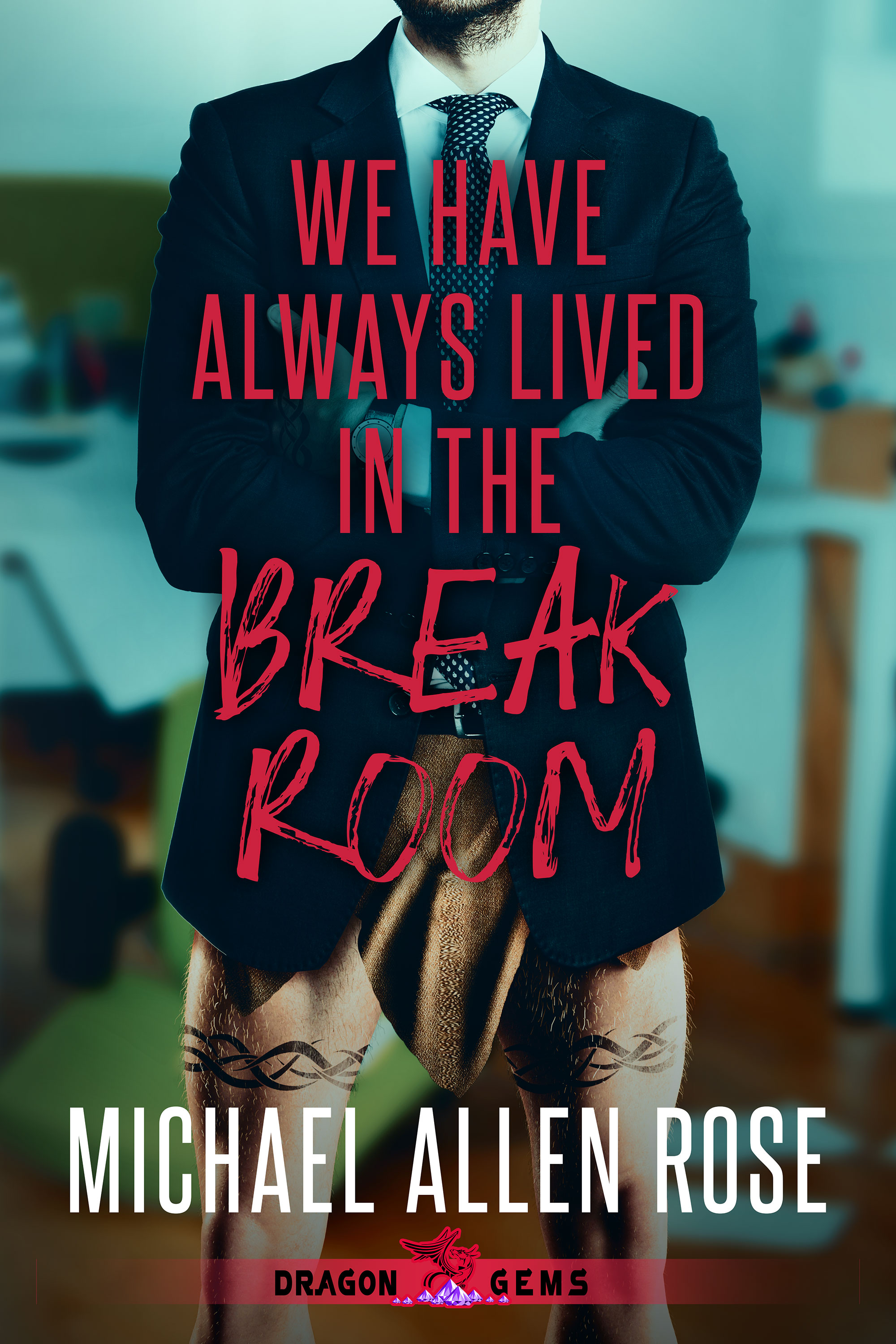 We Have Always Lived in the Break Room