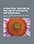 A Practical Treatise on the...
