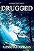 Drugged (The Poisoned Series Book 2)