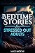 Bedtime Stories For Stresse...