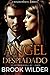 Ángel despiadado by Brook Wilder Ángel despiadado by Brook Wilder