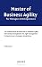 Master of Business Agility for Managers & Entrepreneurs by Fabio Lisca