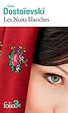 Les Nuits blanches by Fyodor Dostoevsky Les Nuits blanches by Fyodor Dostoevsky