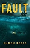 Fault by Lumen Reese Fault by Lumen Reese