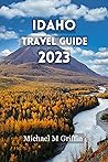 Idaho Travel Guid...