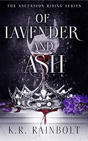 Of Lavender and Ash (The Ascension Rising, #2)