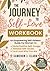 The Journey To Self-Love Workbook by Cameron J. Clark