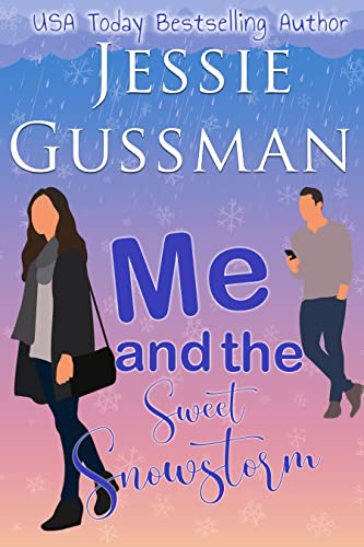 Me and the Sweet Snowstorm (Good Grief, Idaho #4)