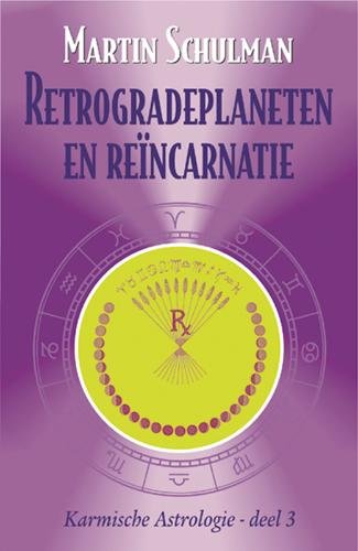Karmische astrologie: retrograde planeten en reïncarnatie (Paperback)