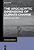 The Apocalyptic Dimensions of Climate Change by Jan Alber