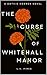 The Curse of Whitehall Mano...