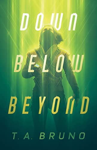 Down Below Beyond (Kindle Edition)