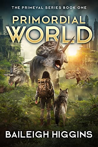 Primordial World: Book 1 (Primeval #1)