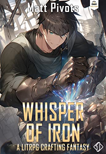 Whisper of Iron (Isekai Blacksmith #1)