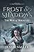 Frost & Shadows: The War of Miracles