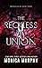 The Reckless Union (Wedded Bliss, #3)