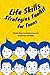Life Skills Strategies Toolkit for Teens: Simple Ways to Achieve Success - Mastering Life Skills for Effective Communication, Time Management, Strong Relationships and Financial Mastery