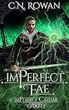 imPerfect Fae (The imPerfect Cathar, #3)