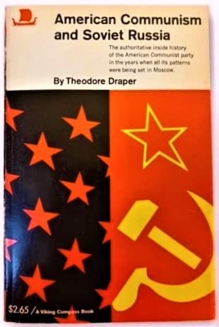 American Communism and Soviet Russia: The Formative Period (Paperback)