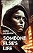 Someone Else's Life