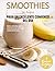 Smoothies de Avena para un Excelente Comienzo del Día by Tamara Gregory