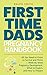 First Time Dads Pregnancy H...