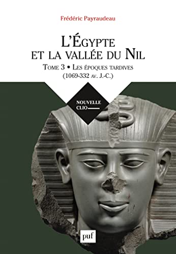 L'Égypte et la vallée du Nil. Tome 3: Les époques tardives (1069-332 av. J.-C.) (French Edition)