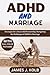ADHD AND MARRIAGE: Strategies for a Successful Partnership: Navigating the Challenges of ADHD in Marriage