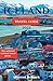 ICELAND TRAVEL GUIDE 2023: ...