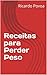 Receitas para Perder Peso by Ricardo Póvoa