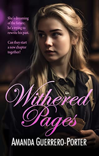 Withered Pages: A Small Town Contemporary Romance (Kindle Edition)