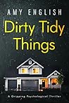 Dirty Tidy Things