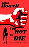 Too Hot to Die: A Gripping Crime Noir (Porter Series Book 1)