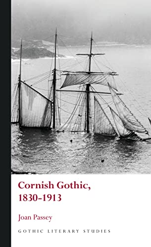 Cornish Gothic, 1830-1913 (Gothic Literary Studies)