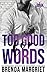 Too Good For Words (SILVERBERRY SEDUCTION Seasoned Romance)