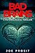 Bad Brains: A Psychological Thriller