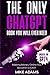 The Only ChatGPT Book You W...