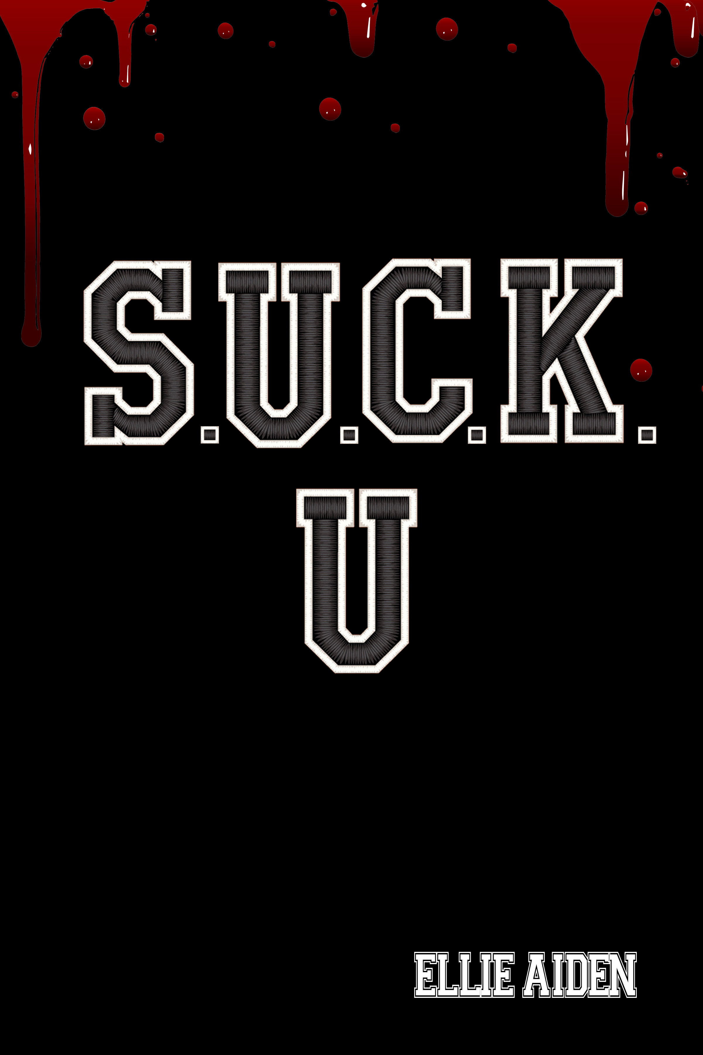 Suck U (Suck U, #1)
