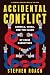 Accidental Conflict by Stephen Roach