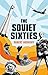 The Soviet Sixties